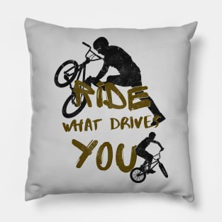 BMX Ride What Drives You Cyclists Bicycle Biker Pillow