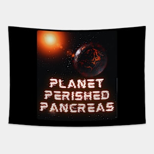 Funny Cool Planet Perished Pancreas Tapestry