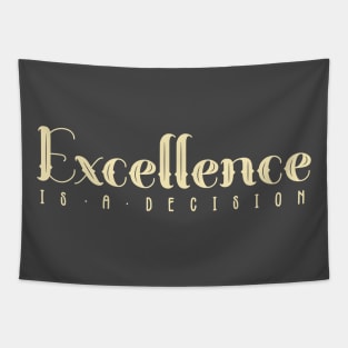 Excellence is a Decision Quote Tapestry