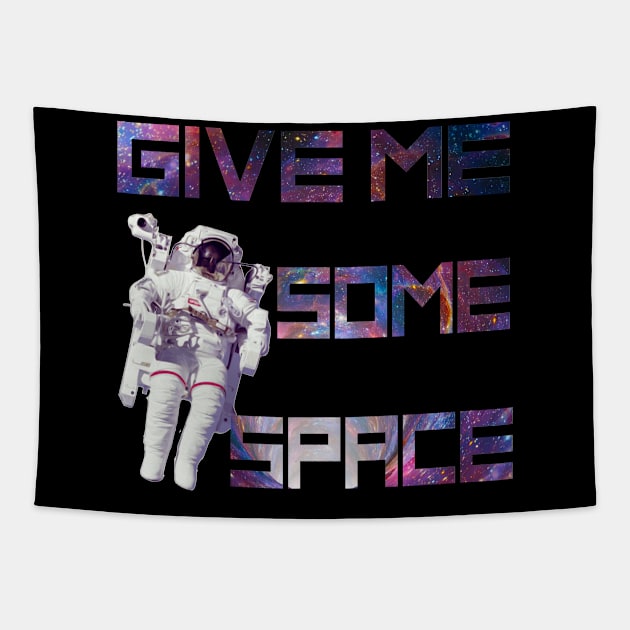 Give Me Some Space Funny Astronaut Tapestry by AstroGearStore