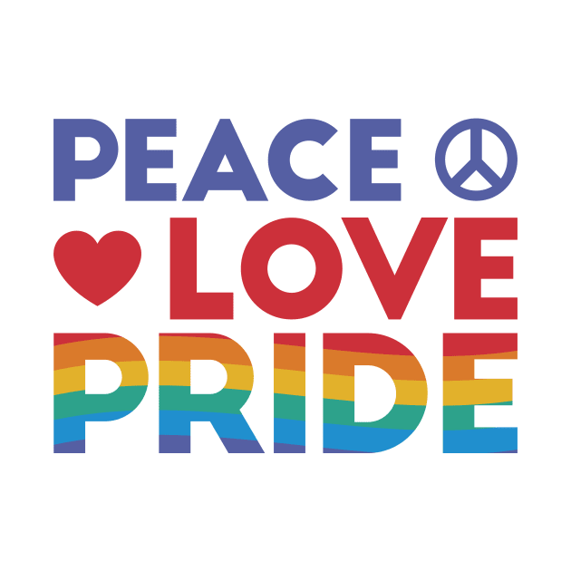 Peace Love and Pride Design by Popculture Tee Collection