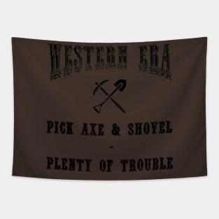 Western Era Slogan - Pick Axe and Shovel Tapestry