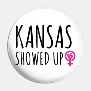 Kansas Showed Up Pin