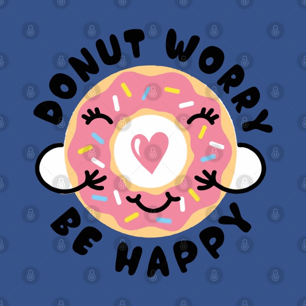 Donut Worry Be Happy by Qasim