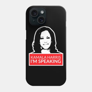 kamala harris im speaking Phone Case