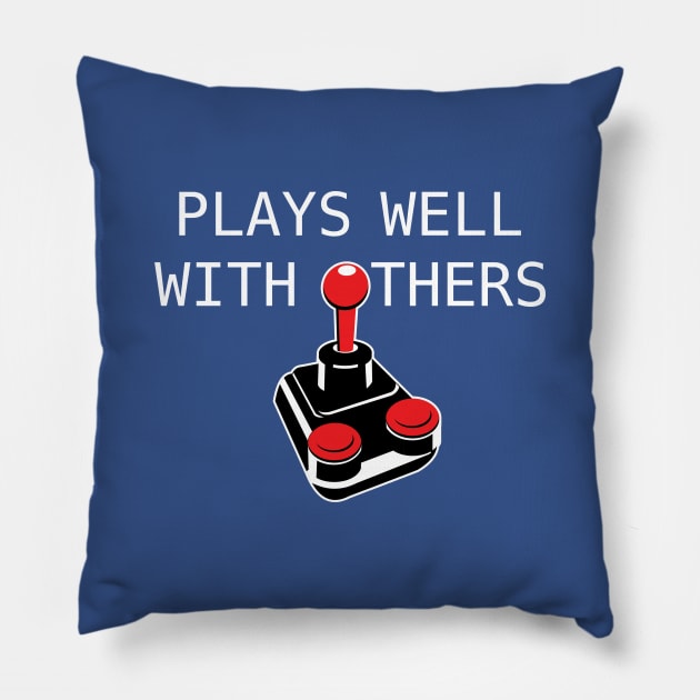 Plays Well With Others Gaming Pillow by fizzyllama