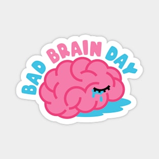 Bad brain day Magnet