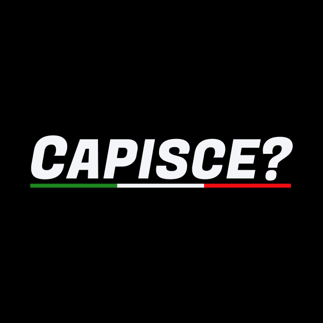 italian slogans: CAPISCE? by Goldewin