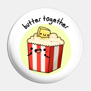 Butter Together Funny Food Pun Pin