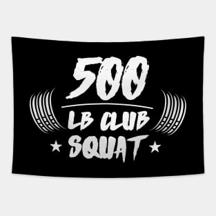 500lb Club Squat Tapestry