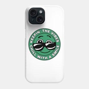 Chill vibes with smile Phone Case