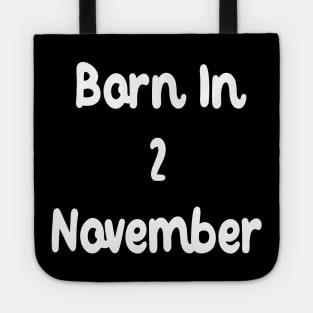 Born In 2 November Tote