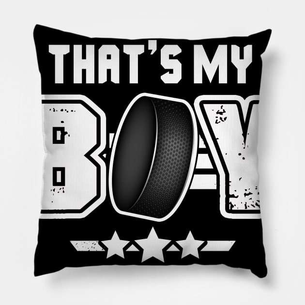 That_s My Boy Hockey Pillow by Terryeare