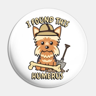 Funny yorkshire terrier is an archaeologist Pin