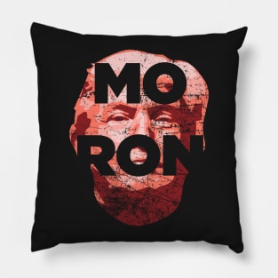 MORON Trump Pillow