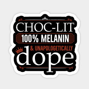 Choc-Lit and Unapologetically Dope Magnet