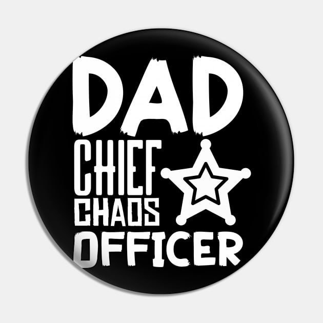 Dad Chief Chaos Officer - Funny Father gift for Husband Pin by Snoe