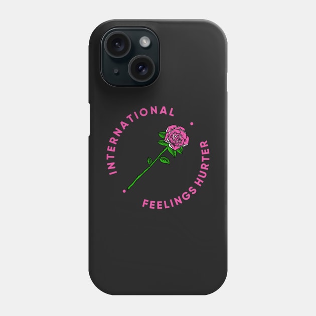 International Feelings Hurter Phone Case by dumbshirts