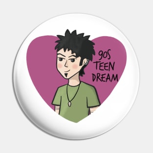 90s Teen Dream Pin