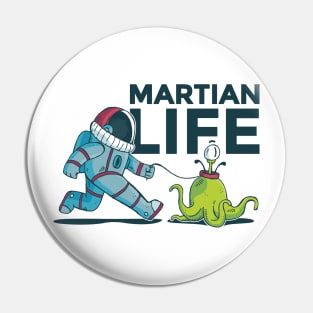 Martian life Pin