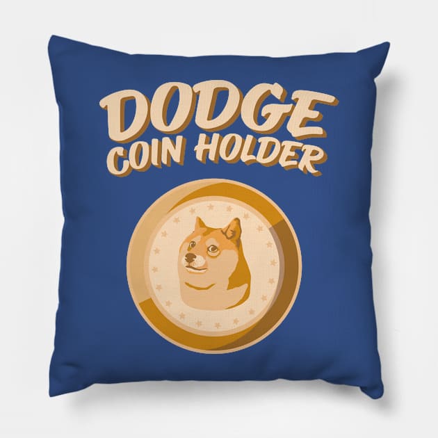 Dogecoin Holder HODL Crypto Merch Pillow by Popculture Tee Collection