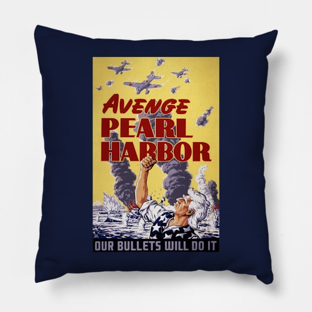 Digitally Restored Avenge Pearl Harbor US Government Propaganda Print Pillow by vintageposterco