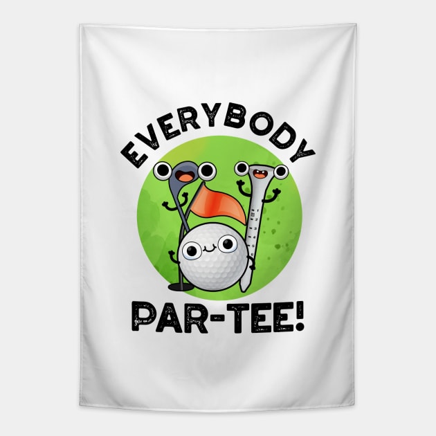 Everybody Par-tee Cute Golf Pun Tapestry by punnybone