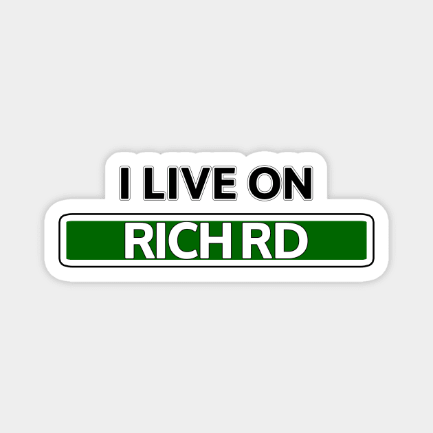 I live on Rich Rd Magnet by Mookle