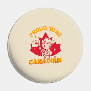 Proud to be Canadian! Pin