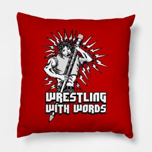 Wrestling With Words T-Shirt Pillow