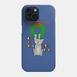 Hang in there, Christmas Kitty Phone Case