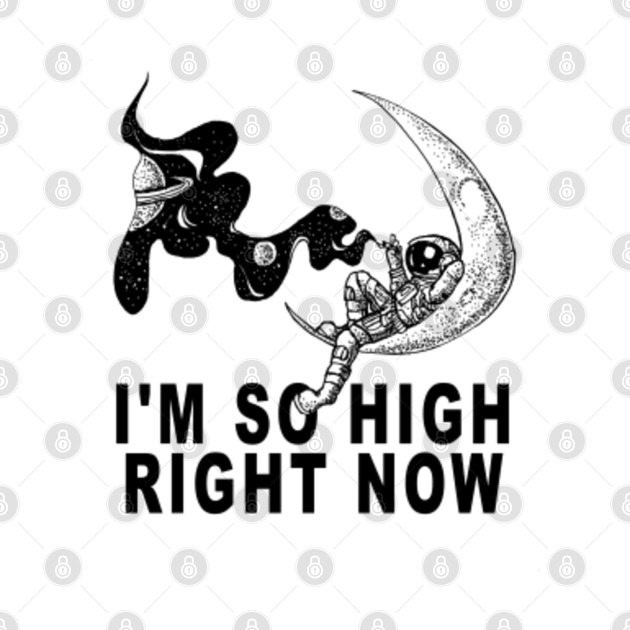 I m so high right now cannabis t shirt teepublic