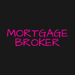 Mortgage Broker T-Shirt