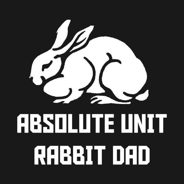 ABSOLUTE UNIT : RABBIT DAD by kaliyuga