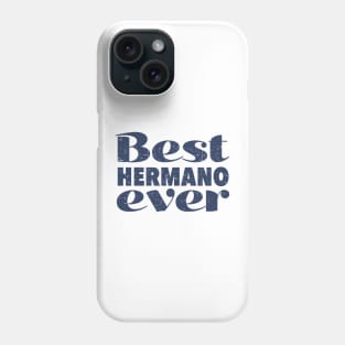 Best hermano ever - blue design Phone Case