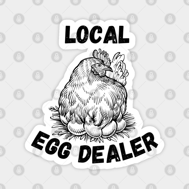 Humorous Farmer Jokes Saying Gift Idea for Egg Lover - Local Egg Dealer - Funny Farming Gifts Magnet by KAVA-X