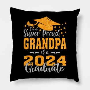 I'm A Super Proud Grandpa Of A 2024 Graduate Pillow