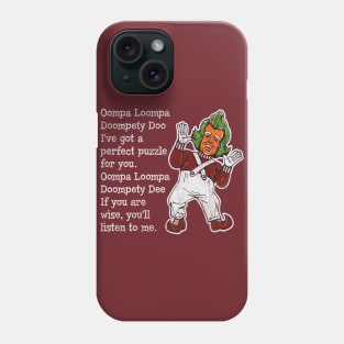 Oompa Loopa Lyrics Worn Out Phone Case