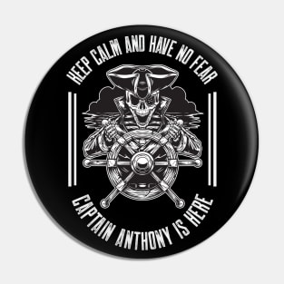 Keep calm and have no fear Captain Anthony is here Pin