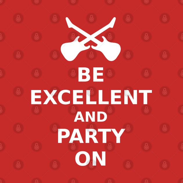 Be Excellent and Party On v.2 by Ragetroll