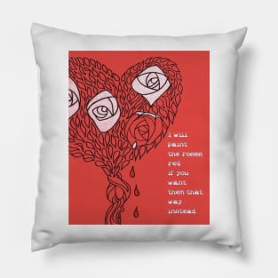 The Bleeding Heart - Painting The Roses Red Pillow