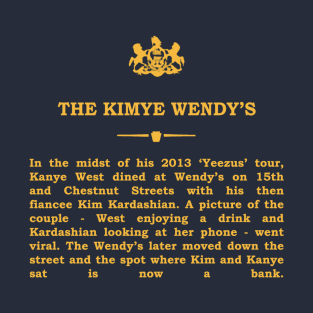 Real Historical Philadelphia - The Kimye Wendy's T-Shirt