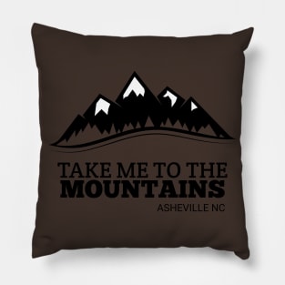 Asheville NC Blue Ridge Hiking Take Me To The Mountains fuuny Pillow