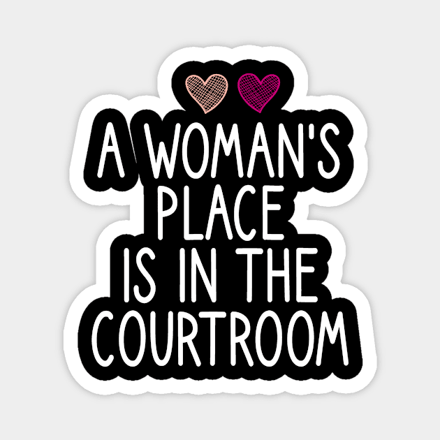 a woman's place is in the courtroom : Lawyer Gift- lawyer life - Law School - Law Student - Law - Graduate School - Bar Exam Gift - Graphic Tee Funny Cute Law Lawyer Attorney heart style Magnet by First look