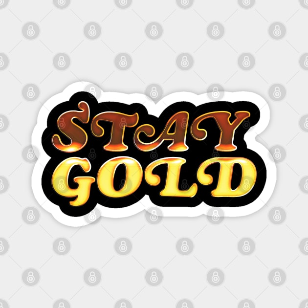 STAY GOLD // Retro Typography Design Magnet by DankFutura