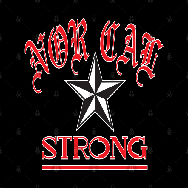 NOR CAL STRONG DESIGN #1-RED/WHITE BORDER by SELcustoms