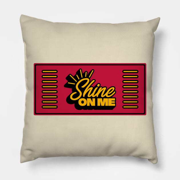 Shine On Me Retro Typography Pillow by kindacoolbutnotreally