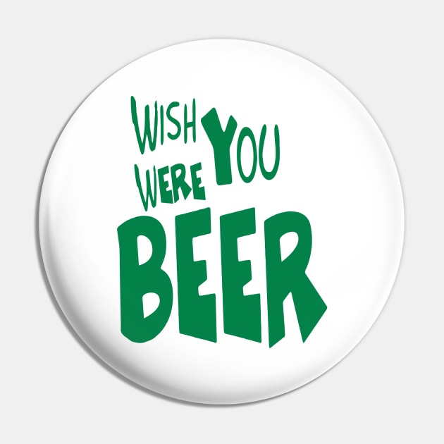 Wish You Were Beer T-shirt | Beer Drink Shirt Pin by Bersama Star