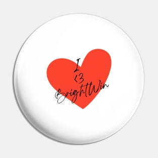 I Love BrightWin 2Gether Series Pin