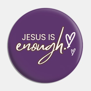 JESUS IS enough. Pin